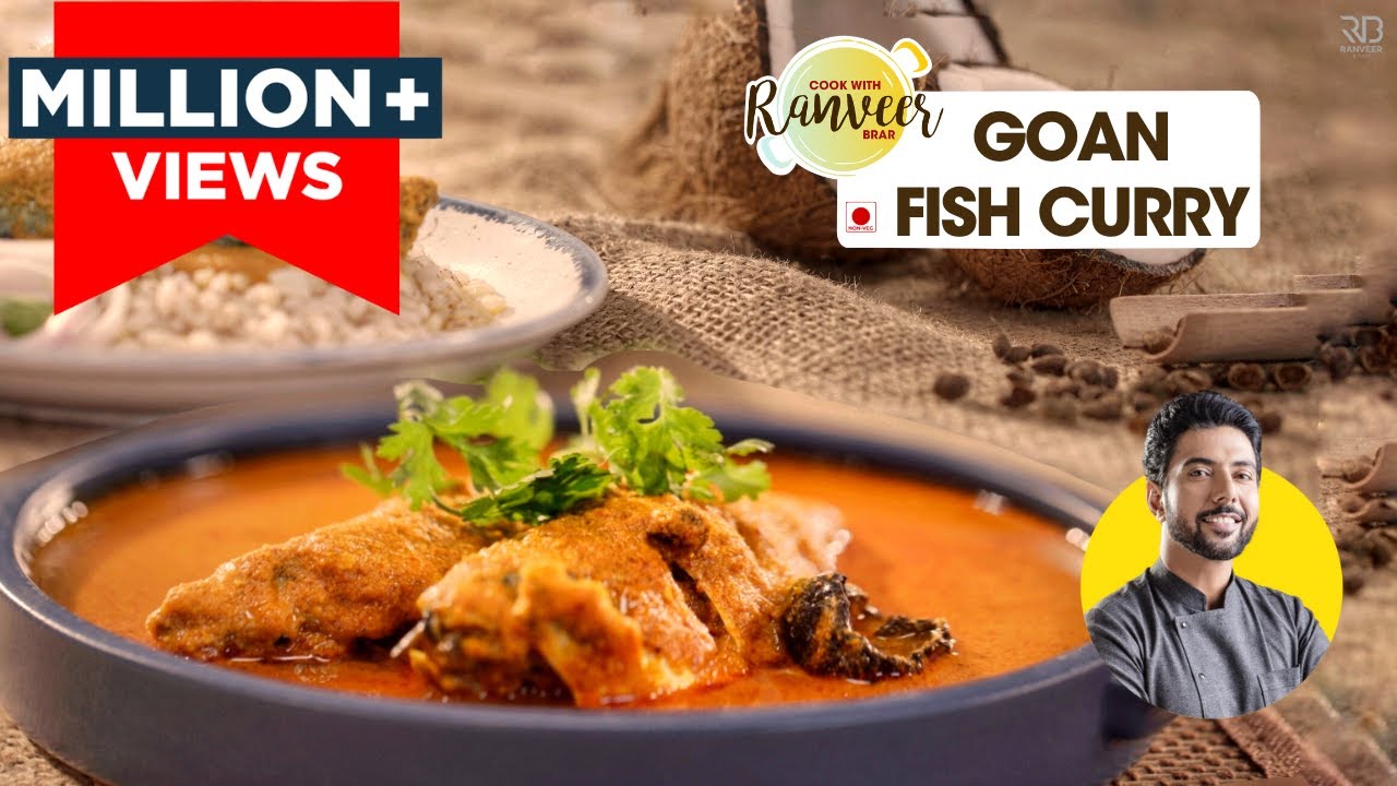 Goan Fish Curry | गोवा मच्छी करी | making Coconut milk at home | coconut curry Chef Ranveer Brar