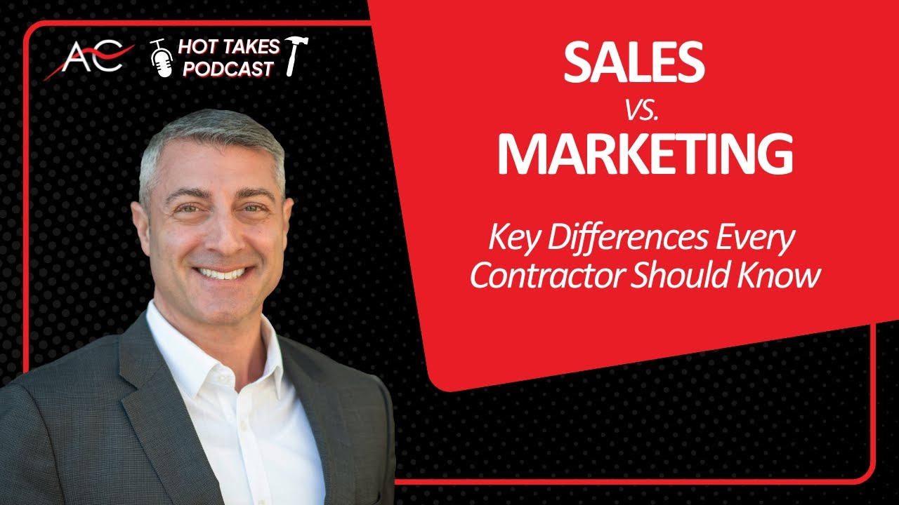 Sales vs. Marketing: Key Differences Every Contractor Should Know (CHT Deep Dives - Ep. 1)