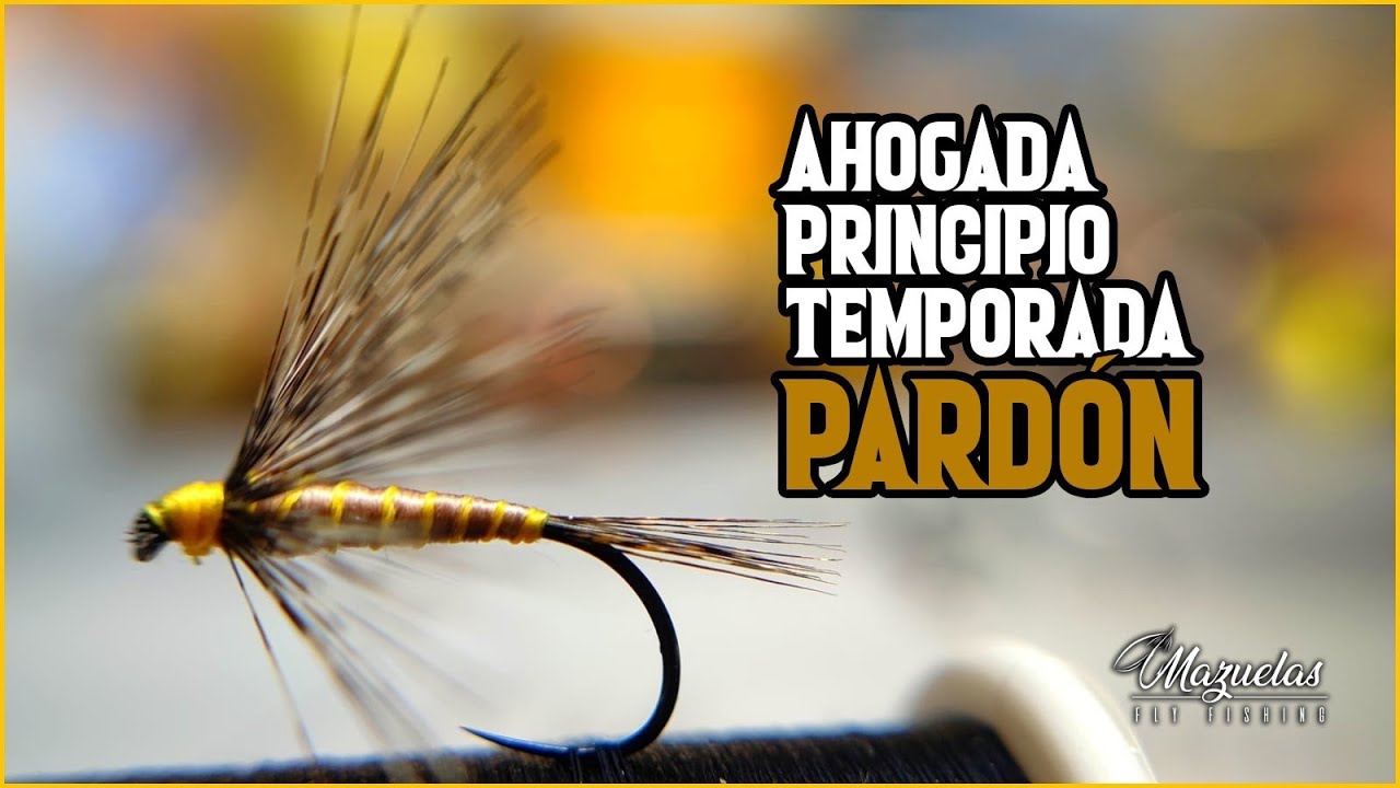✅Mosca ahogada 2023. Pardón de Marzo. Mazuelas Fly Fishing.