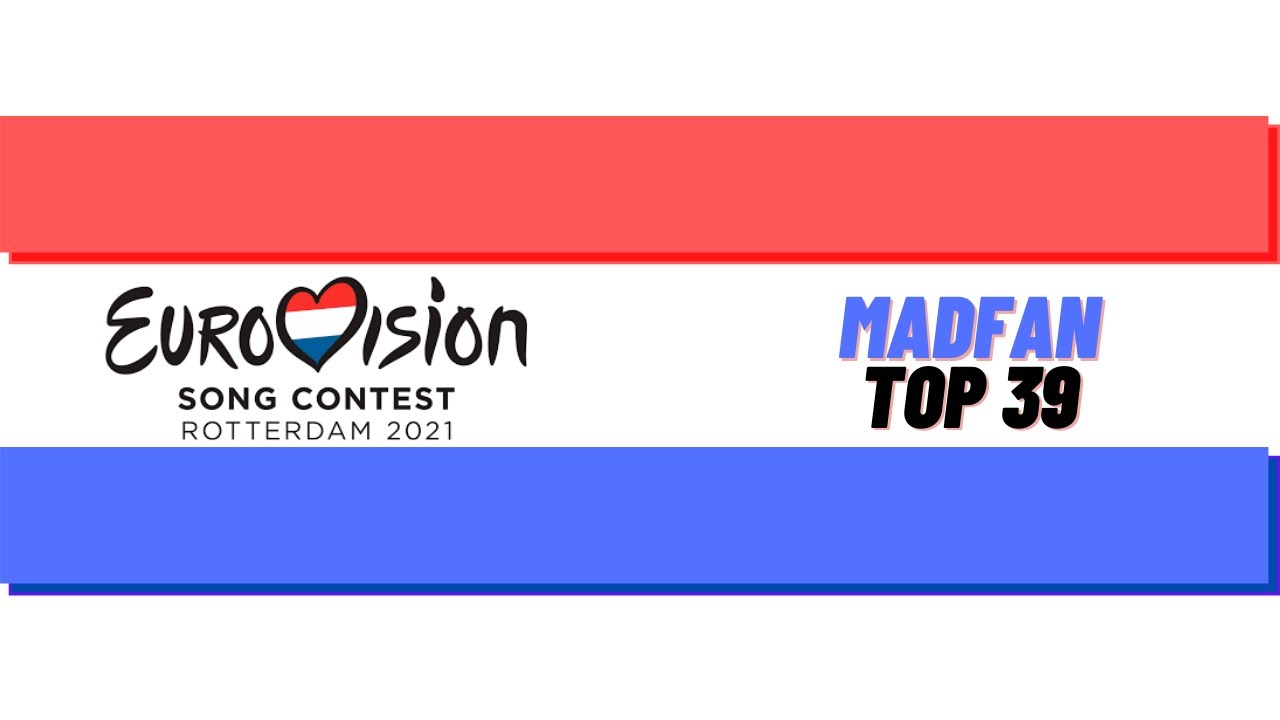 MADFAN JURY VOTES | EUROVISION 2021 TOP 39 + GALICIAN SONG FESTIVAL WINNER