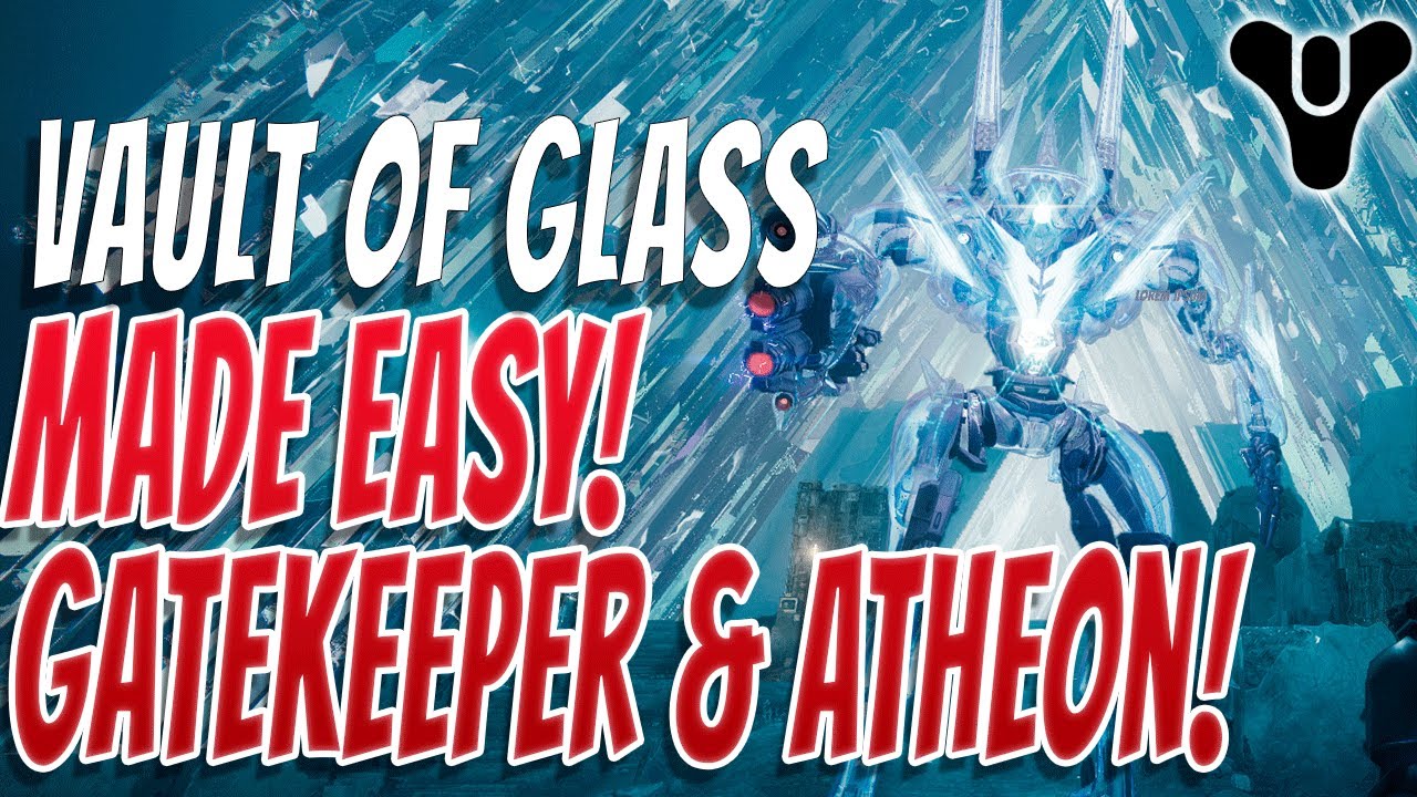 VAULT OF GLASS MADE EASY! How To Complete The Gatekeeper Encounter & Kill Atheon Easily. Destiny 2.