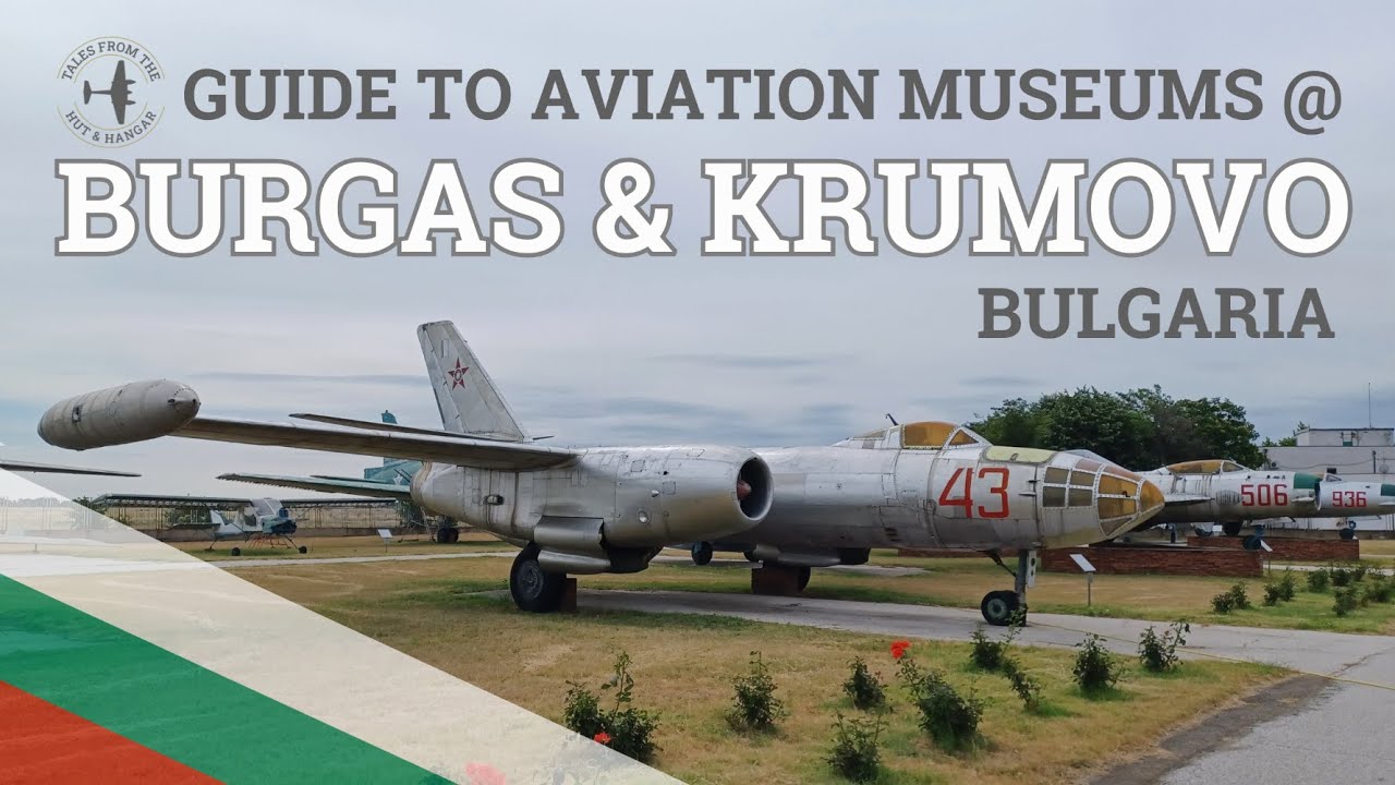 Aviation Museums @ Burgas & Krumovo Bulgaria