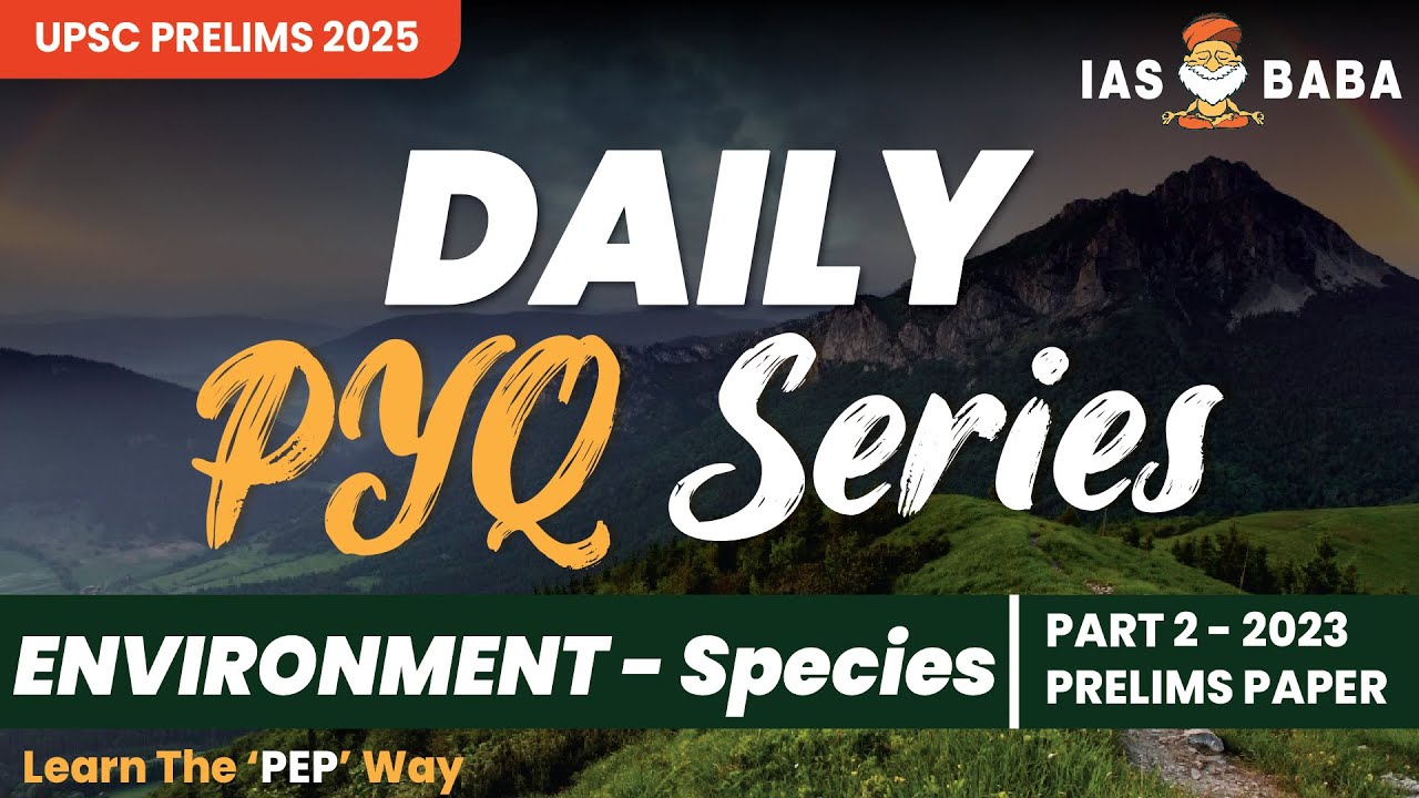 Environment|UPSC Prelims PYQ'S|Species Part-2| A Free Initiative|