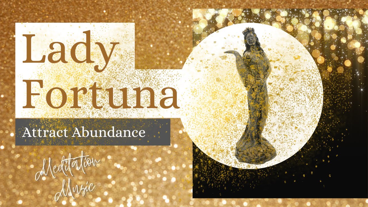 ✨️Lady Fortuna✨️Meditation Music 🪙Attract Abundance and Prosperity 🪙 