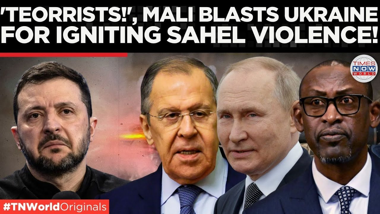 Mali Labels Ukraine a 'Terrorist State', Accusing Kyiv of Giving Sahel Militants | Times Now World