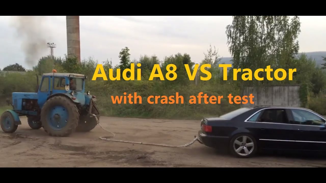 Audi A8 vs Tractor pull test crash