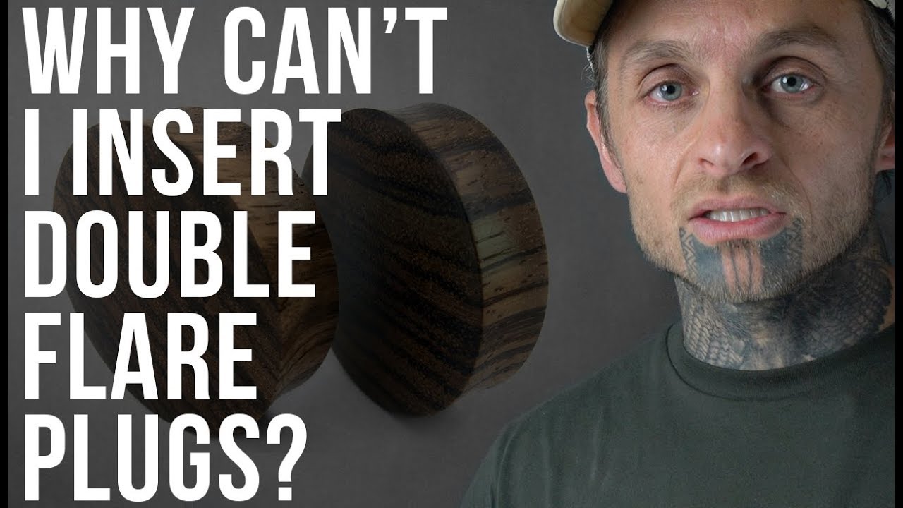 Why Can't I Insert Double Flare Plugs? | UrbanBodyJewelry.com