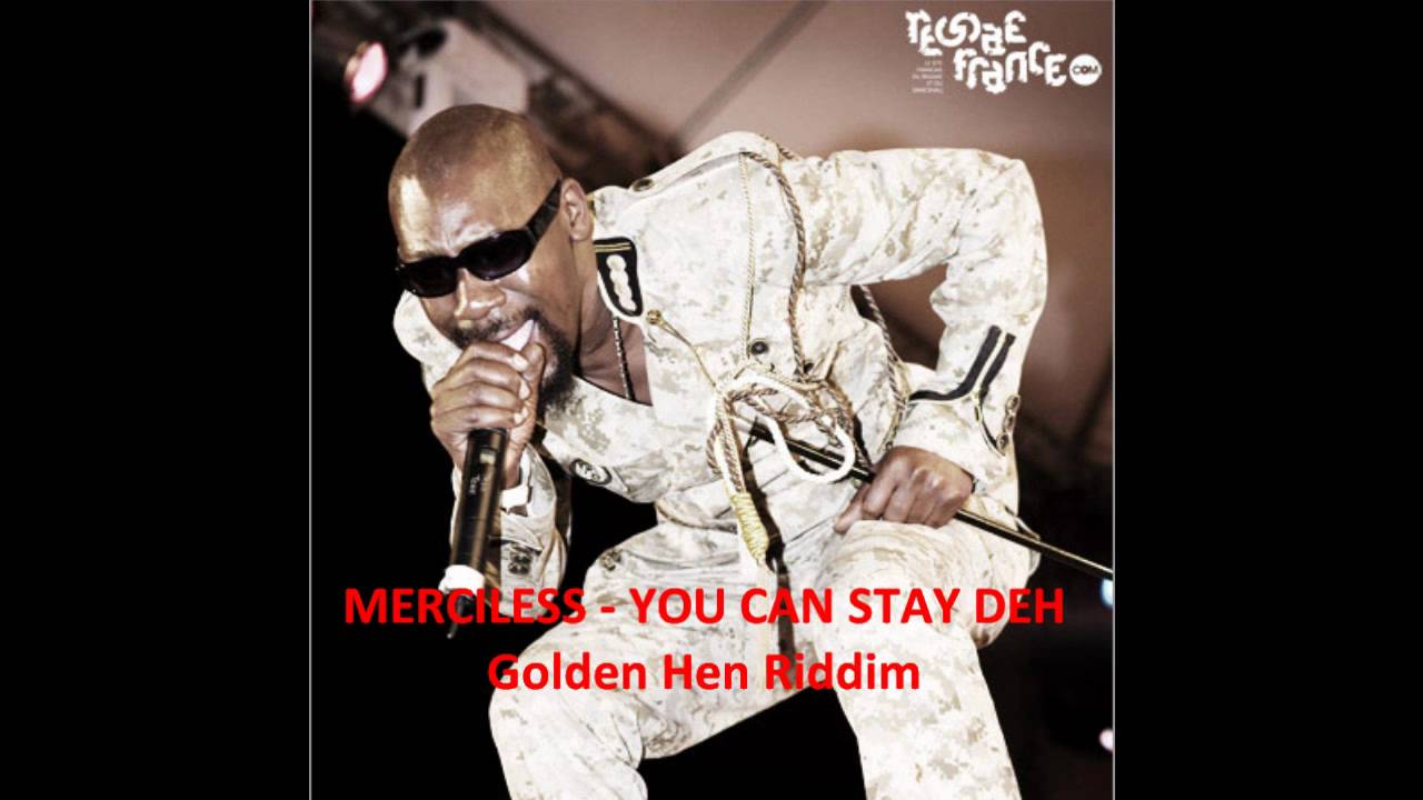 Merciless - You Can Stay Deh