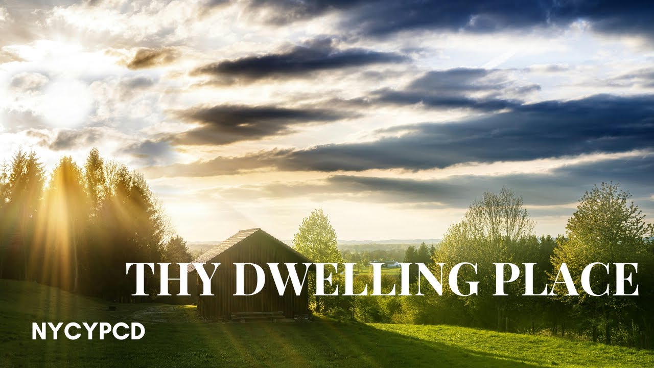 Thy Dwelling Place