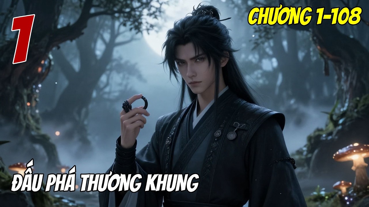 Đấu Phá Thương Khung - Tập 1 (Chương 1-108) | Thiếu niên phế vật nghịch thiên | Audio Truyện Hay