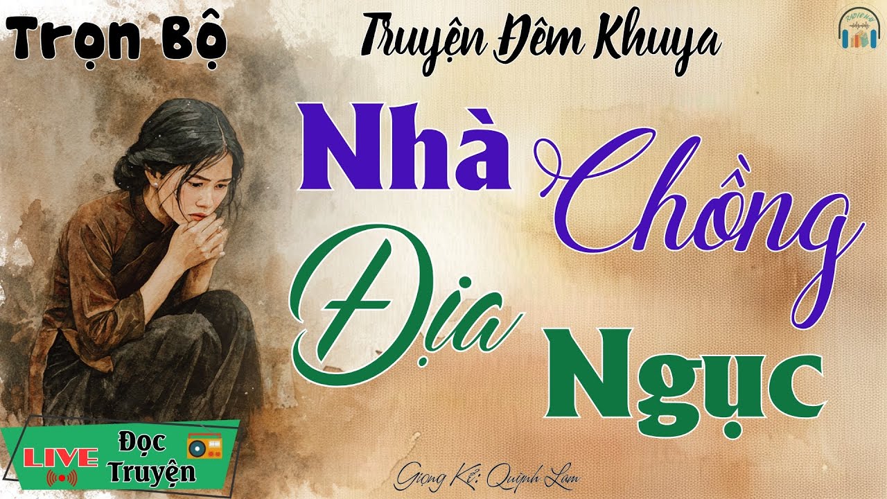 Ai cũng khóc khi nghe truyện này: Nhà Chồng Địa Ngục | Nghe kể truyện đêm khuya Việt Nam ngủ ngon