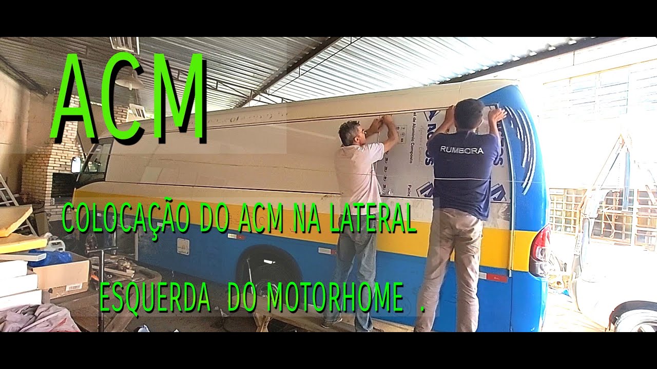 ACM = COMO COLOCAR  ( PASSO-A-PASSO ) MOTORHOME TOTALMENTE ARTESANAL .