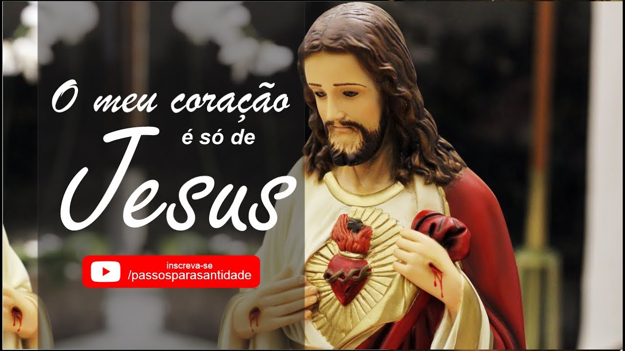 O Meu Coração é Só de Jesus