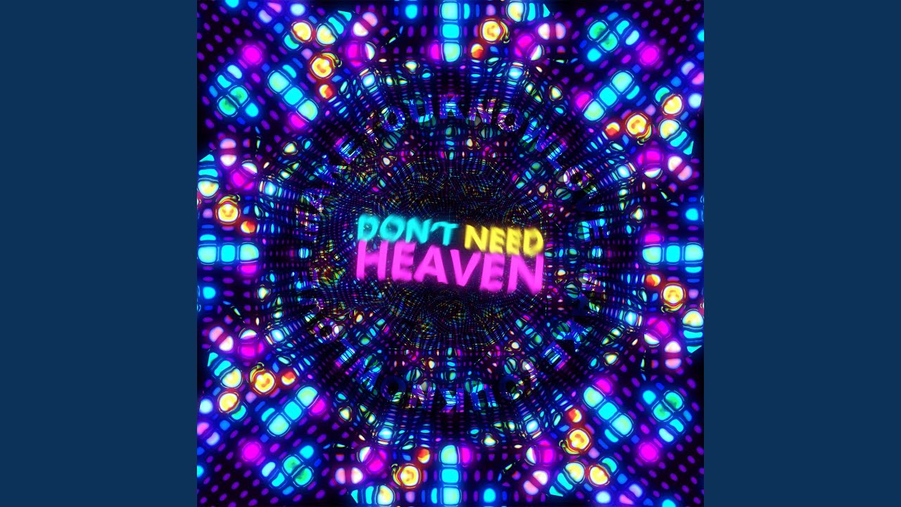 Don't Need Heaven