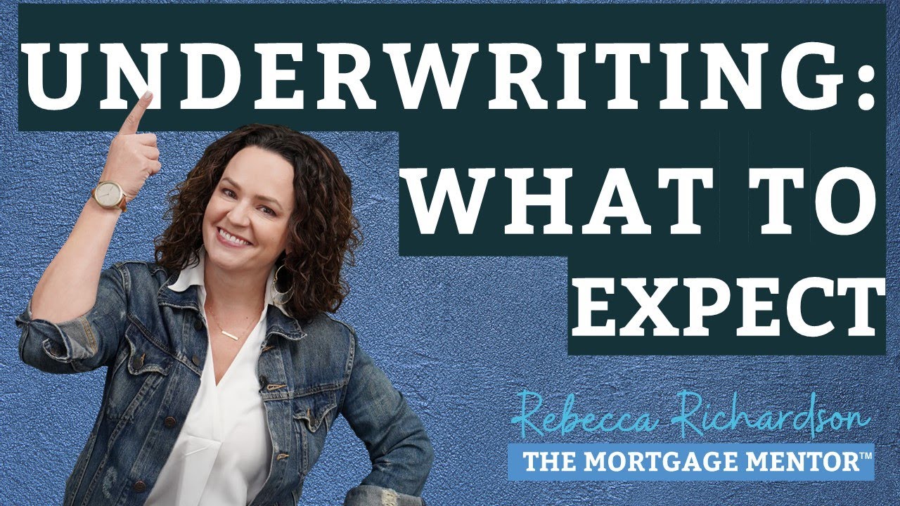 What Happens During Underwriting?