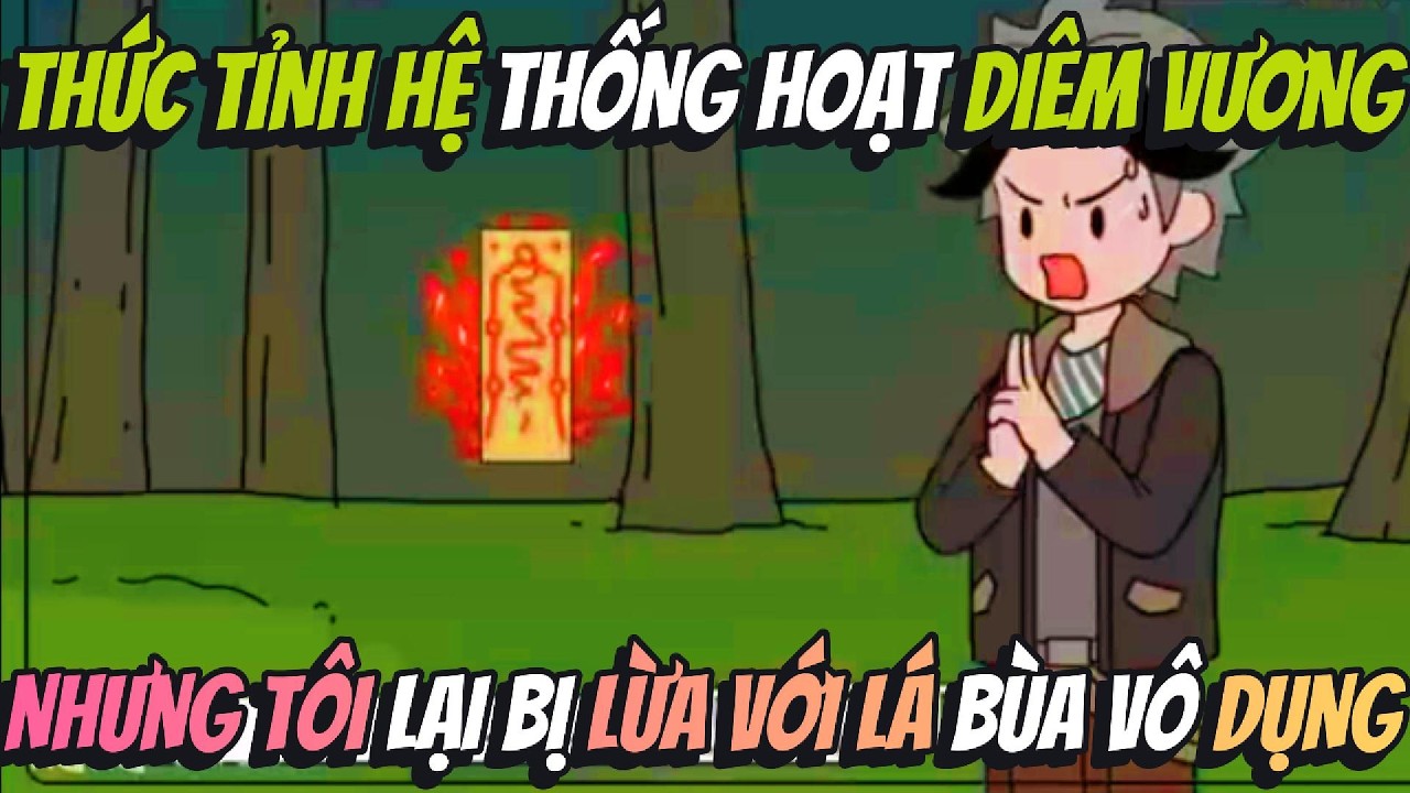 Thức Tỉnh Hệ Thống Hoạt Diêm Vương Nhưng Tôi Lại Bị Lừa Với Lá Bùa Vô Dụng | BOP Vietsub