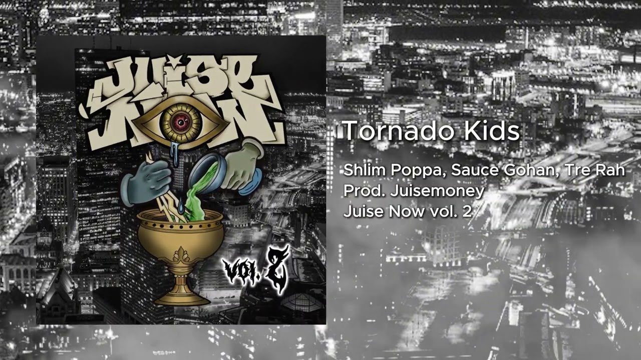 Tornado Kids ft. Shlim Poppa, Sauce Gohan, Tre Rah