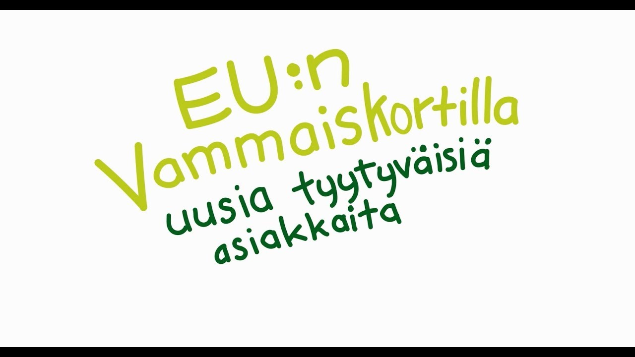 EU:n Vammaiskortilla uusia tyytyväisiä asiakkaita