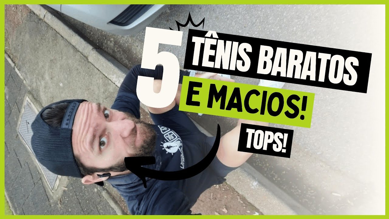 5 TÊNIS BARATINHOS com entressola MACIA!