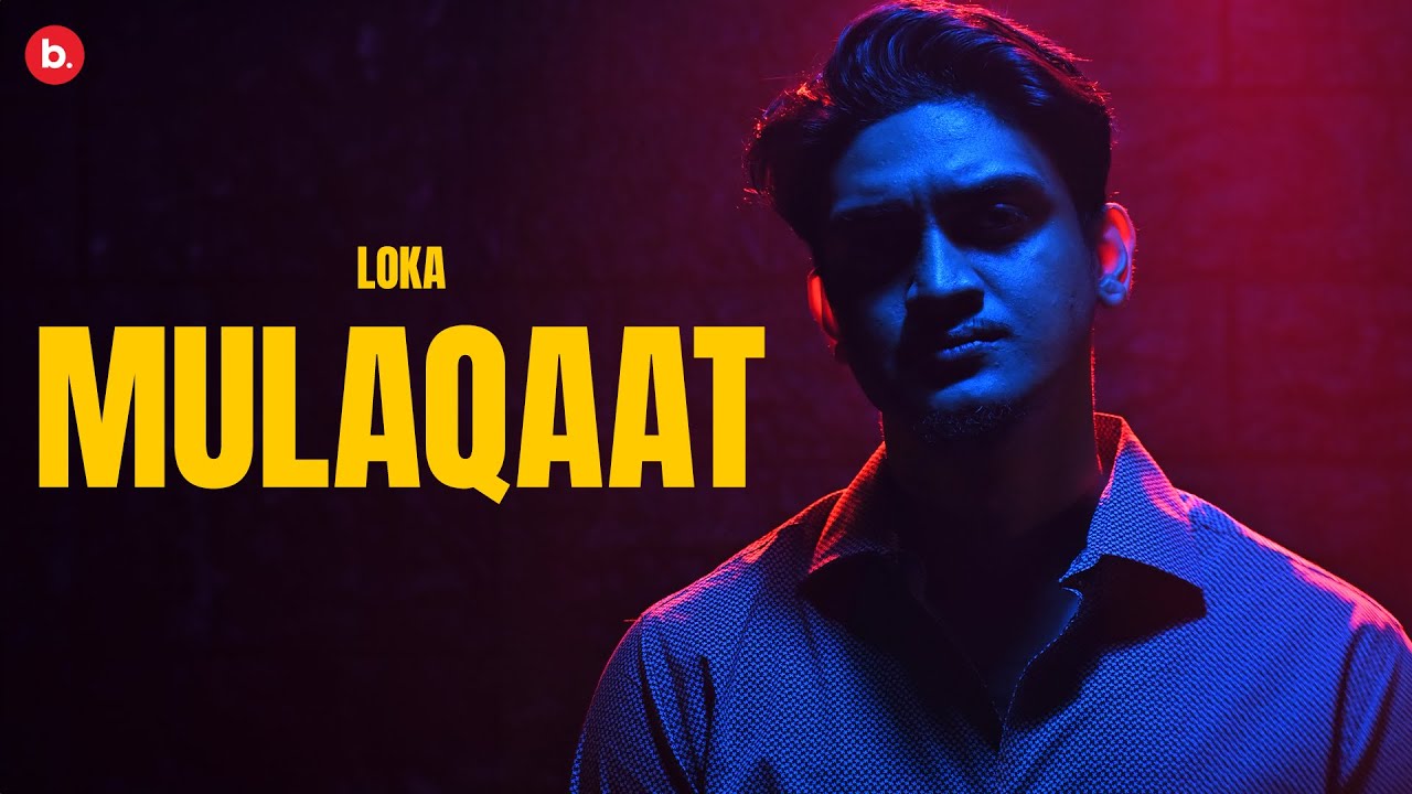 MULAQAAT | LOKA | OFFICIAL MUSIC VIDEO | FROM THE ALBUM 