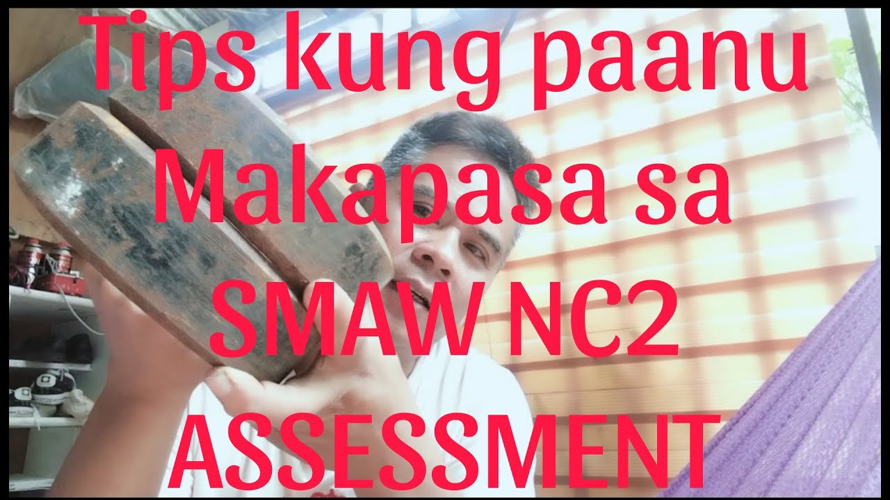 Tips kung paanu Maka pasa sa SMAW NC2 ASSESSMENT