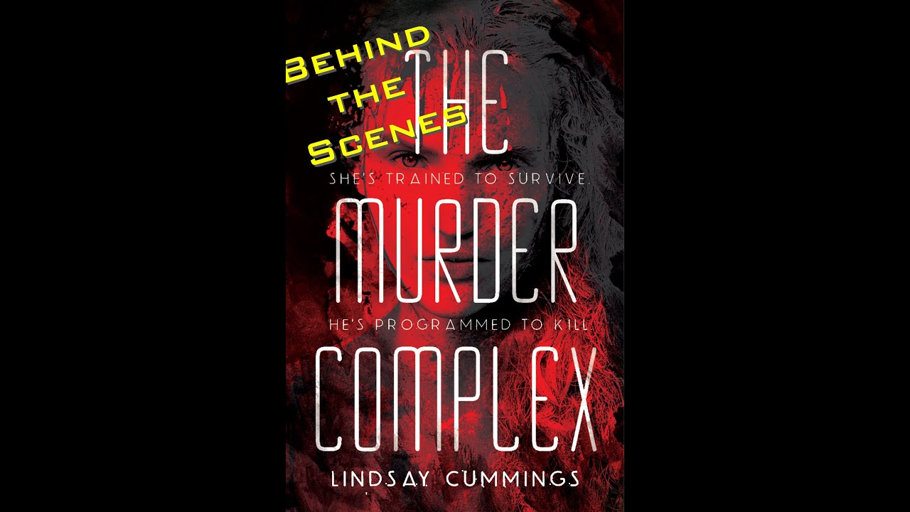 Behind the Scenes- The Murder Complex