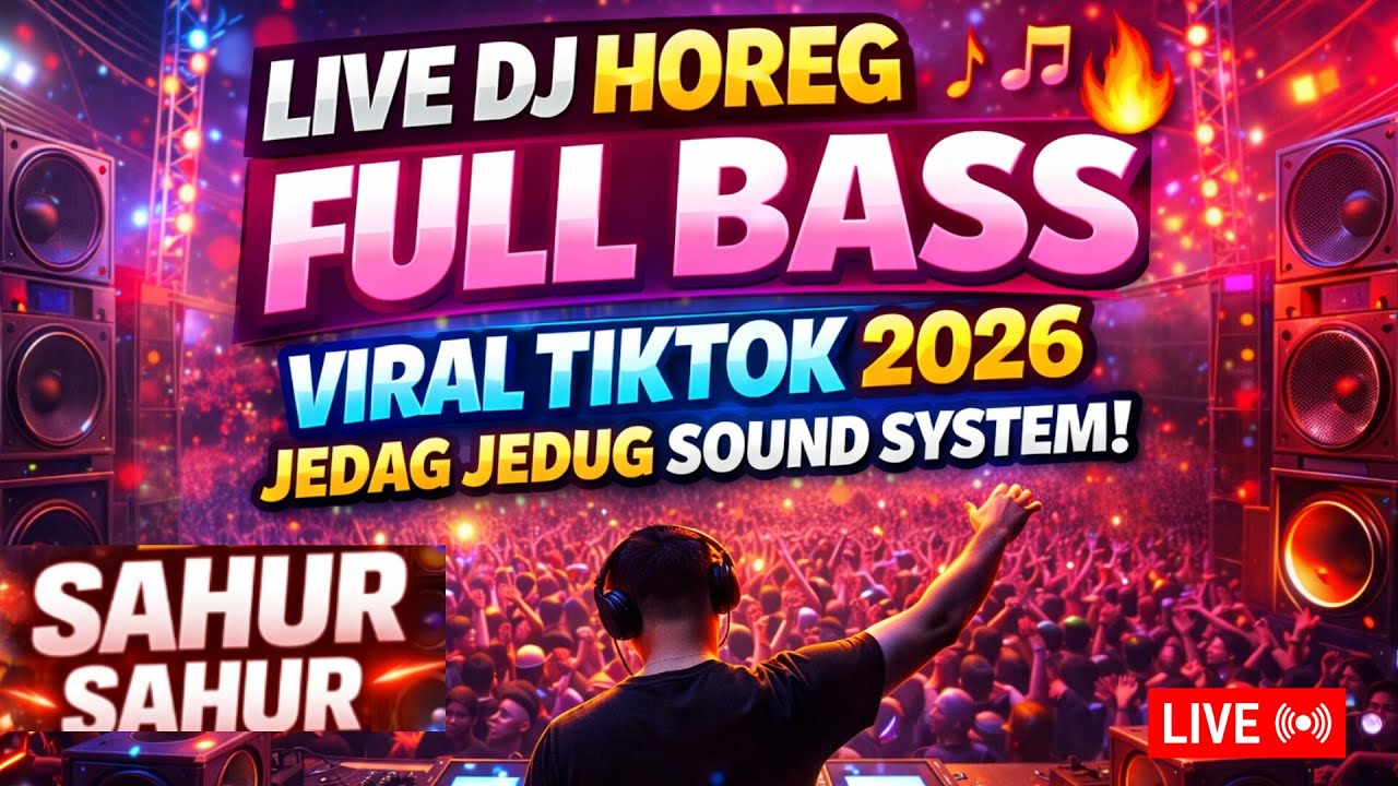 LIVE DJ HOREG FULL BASS 🔥 Viral TikTok 2026 | Dambleng Sergai