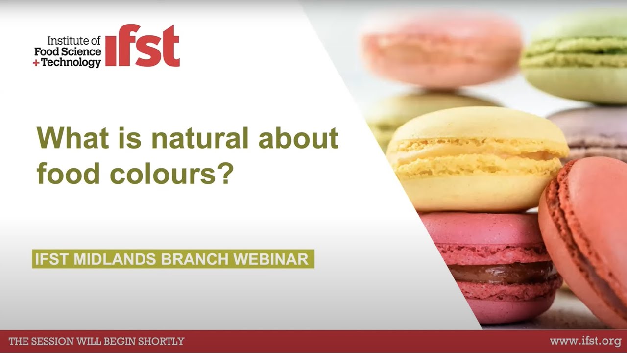 IFST Webinar: What is Natural About Food Colours