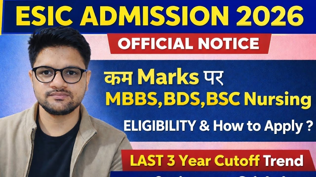 ESIC MBBS admission 2026 Notice Out | Eligibility, Admission Process & Past 3 Years Cut off Trend