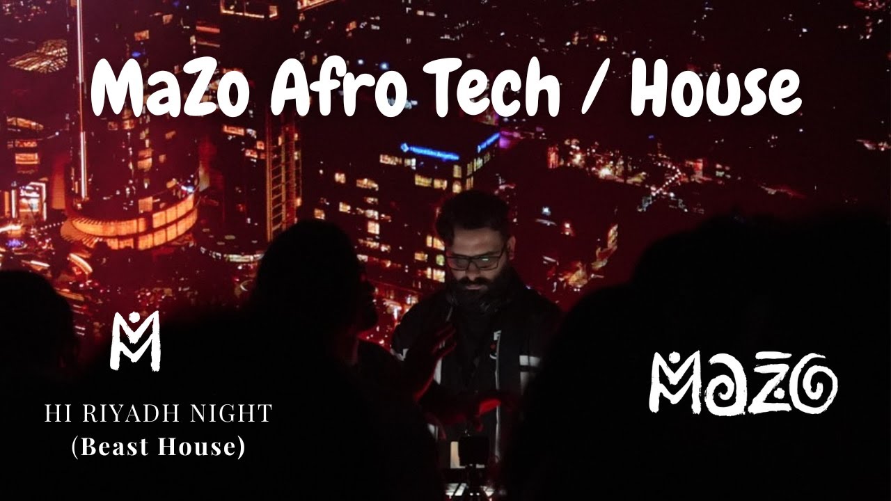 MaZo Afro Tech / House Journey live DJ Set  | at ( Beast House ) with Hi Riyadh 🇸🇦