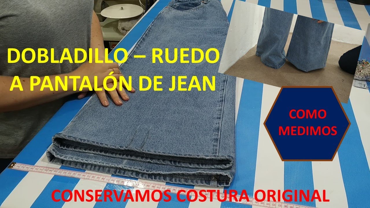 Dobladillo ruedo o bajo  a pantalón de jean (mezclilla)