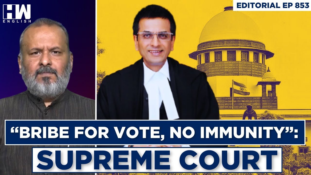 Editorial With Sujit Nair | “No Immunity For Legislators Taking Bribe For Vote/Speech”: SC