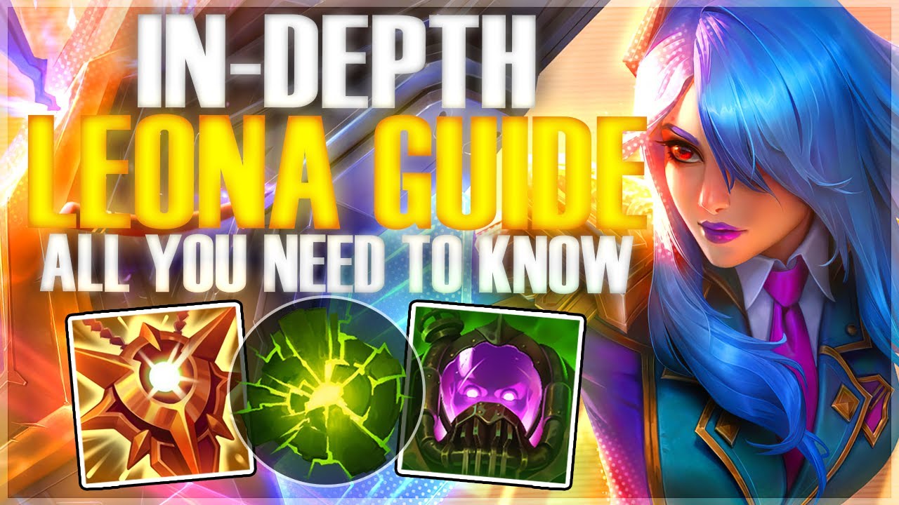 IN-DEPTH LEONA GUIDE! (COMBOS, RUNES, & ITEMS) - League of Legends