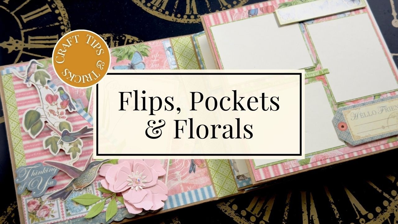 Flips, Pockets & Florals | Botanical Tea Mini Album Walkthrough + Papercrafting Tips