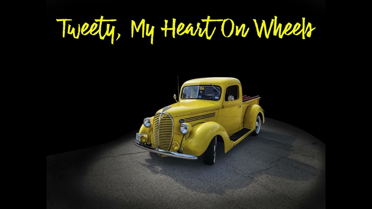 Tweety, My Heart On Wheels