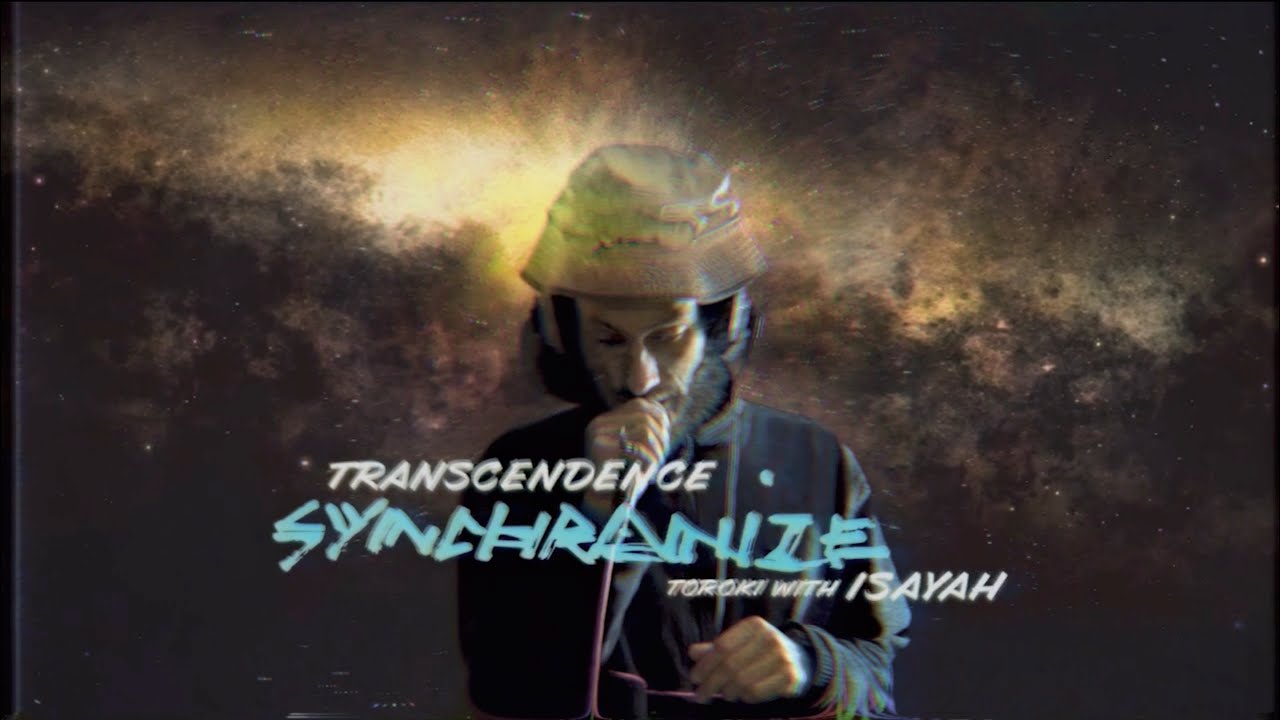 Synchronize: Transcendence Freestyle | Toroki x Isayah
