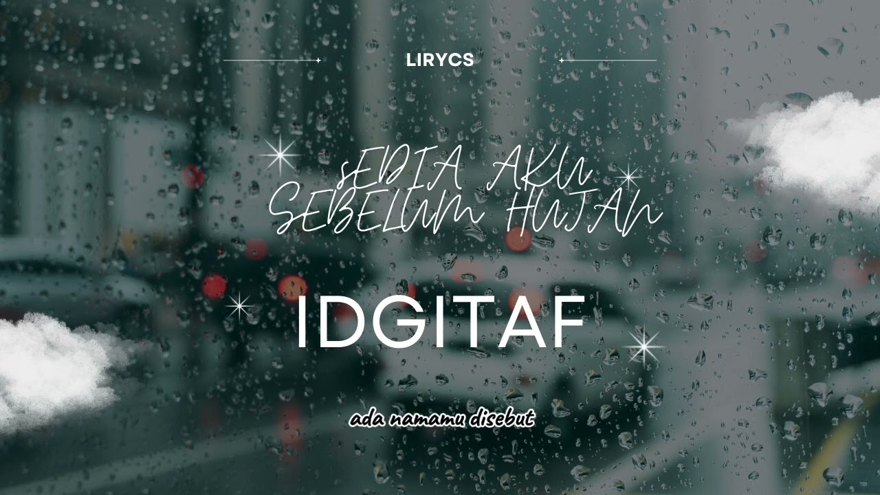 Sedia Aku Sebelum Hujan (Lirycs)