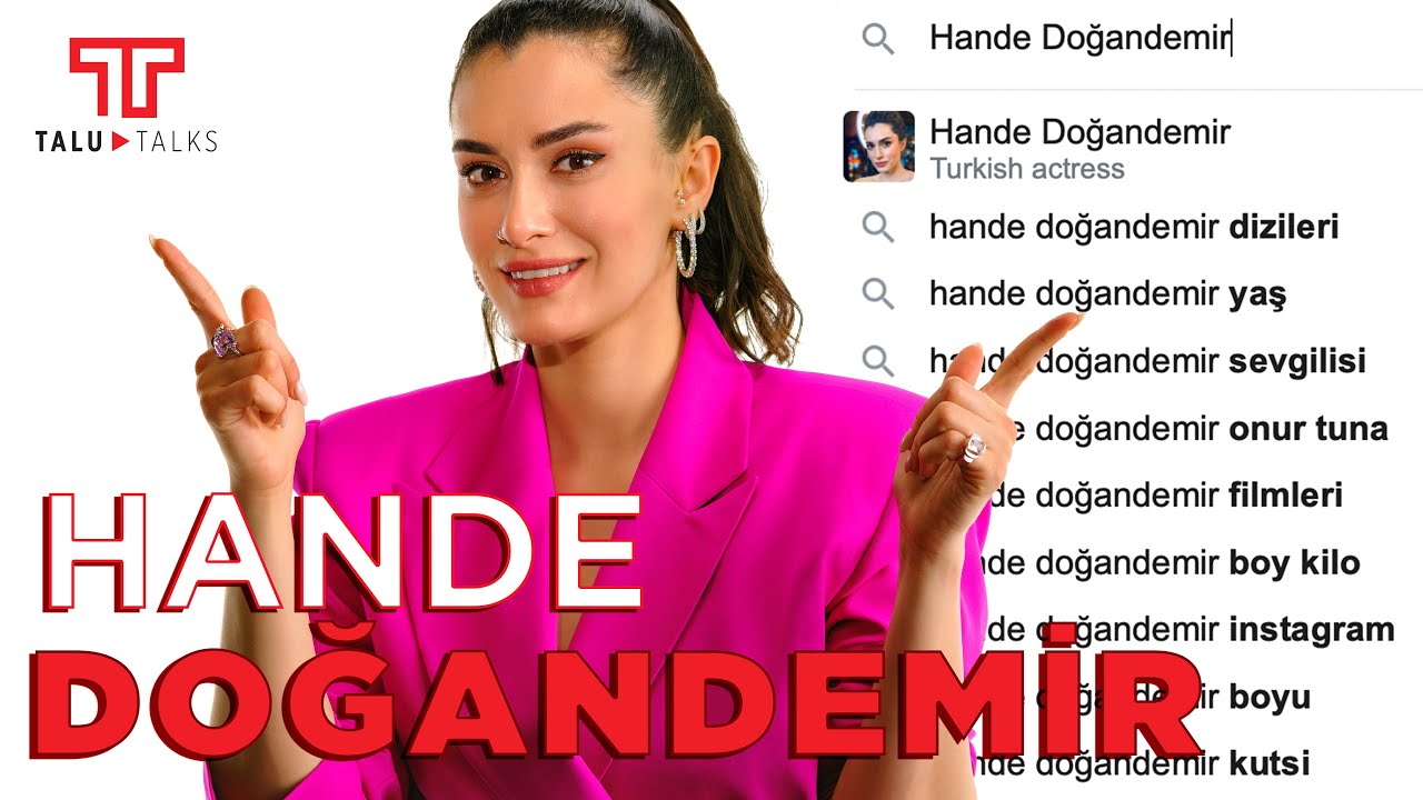 Hande Doğandemir Hakkında En Çok Aranan Soruları Yanıtlıyor I Talu Talks