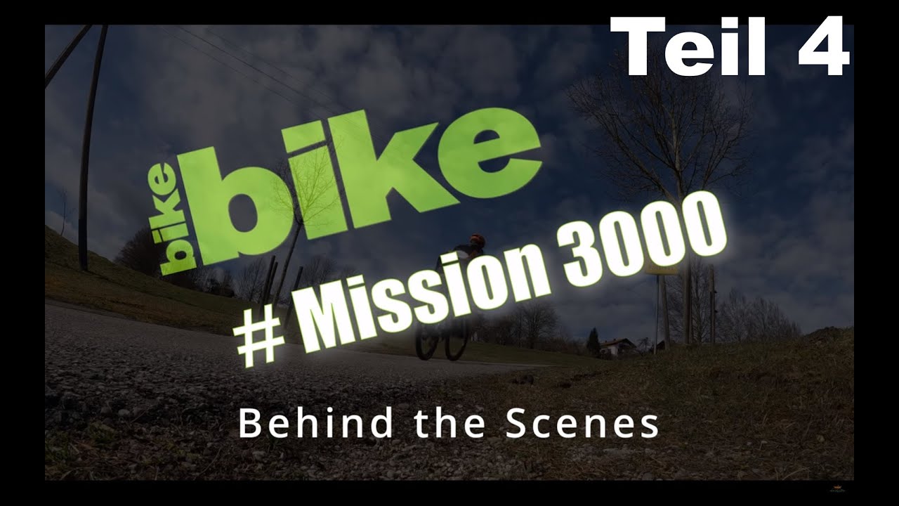 Bike Magazin Mission 3000 - Behind the Scenes / Teil 4