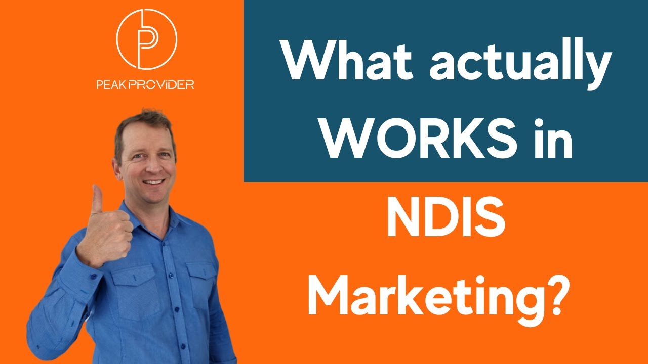 What actually WORKS in NDIS Marketing?