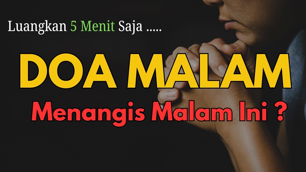 Menangis Malam Ini? Ucapkan Doa Ini | Mujizat & Penghiburan Tuhan