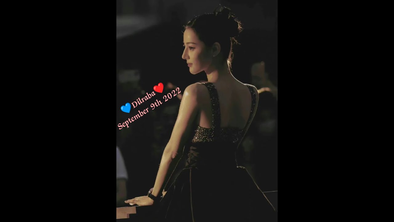 Dilraba Dilmurat Latest Activity On September 9th 2022 Fancam HD/迪丽热巴/Địch Lệ Nhiệt Ba