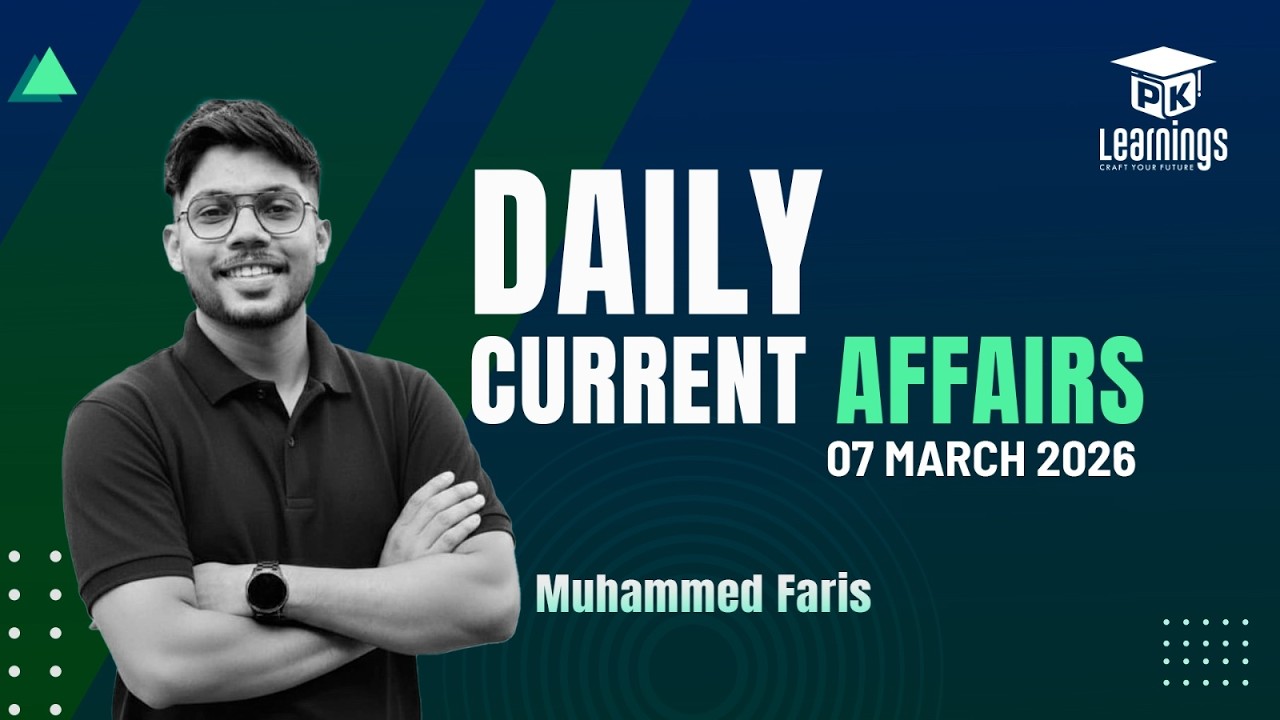 Daily Current Affairs | 07-03-2026 | PK Learnings | KPSC | Important Daily Updates
