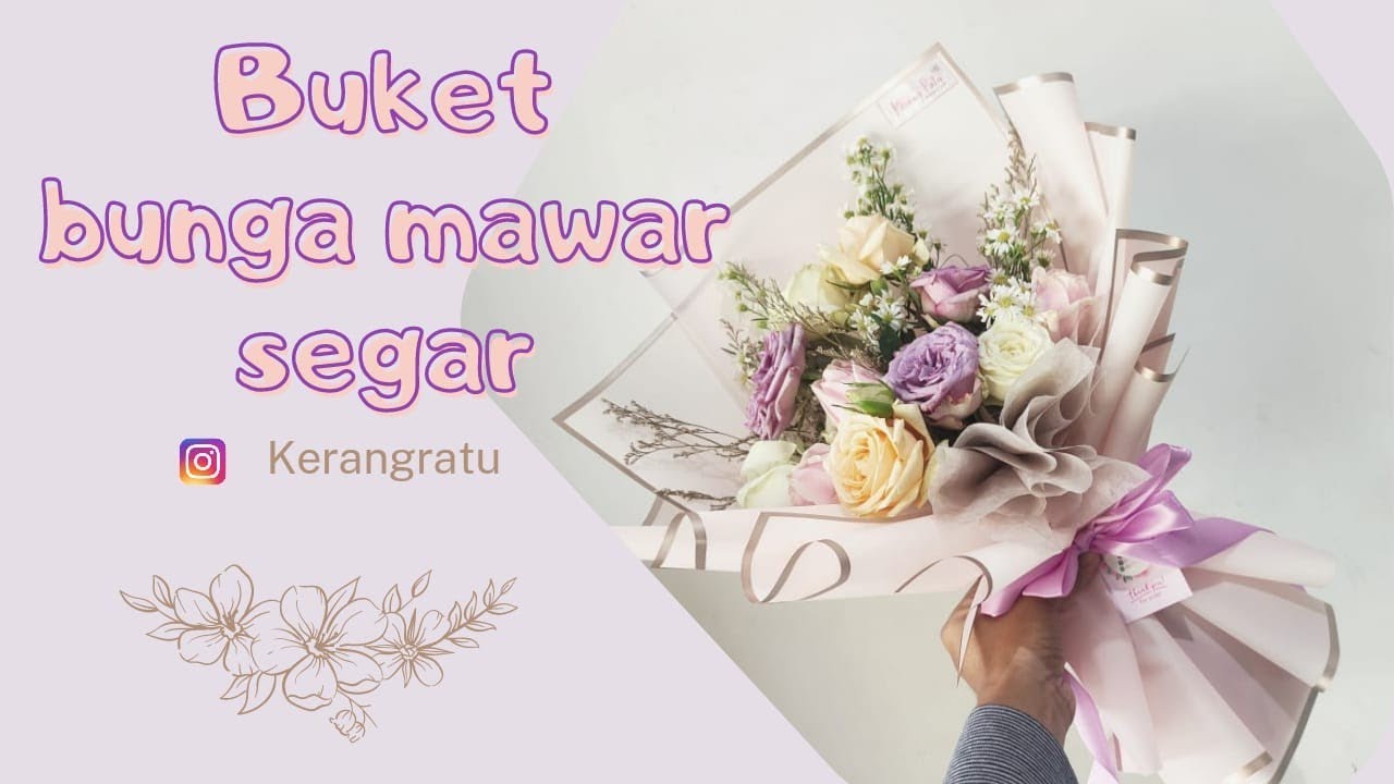 Tutorial Buket Bunga Mawar Segar/Buket bunga segar/fresh flowers bouquet