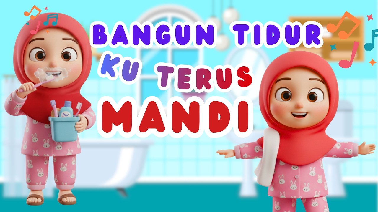 BANGUN TIDUR KU TERUS MANDI | LAGU ANAK POPULER INDONESIA