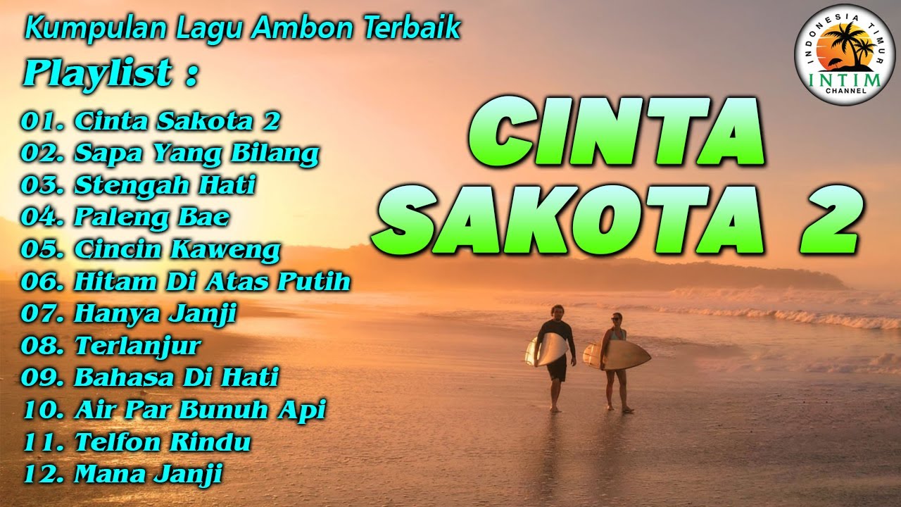 Kumpulan Lagu Ambon - CINTA SAKOTA 2