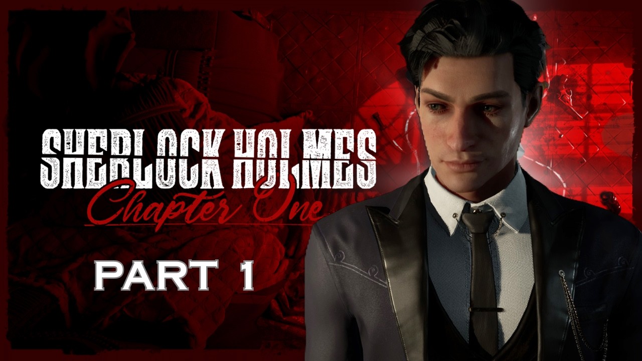 The Haunting Truth | Sherlock Holmes Chapter One (Part 1)
