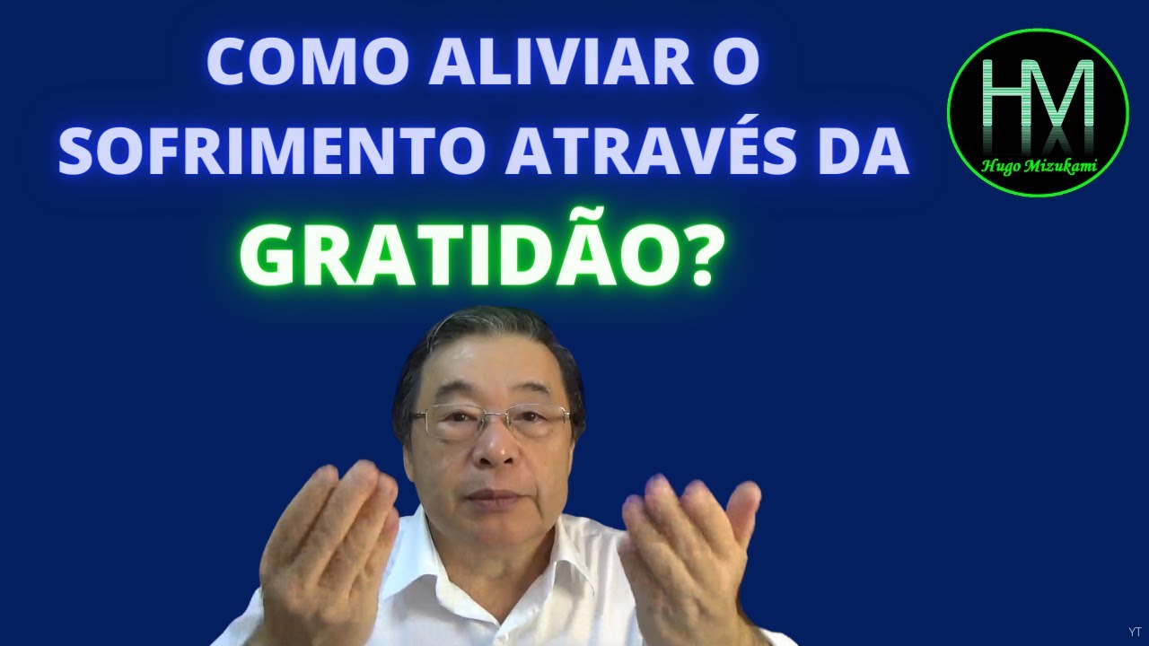 COMO ALIVIAR O SOFRIMENTO EMOCIONAL ATRAV&Eacute;S DA GRATID&Atilde;O?