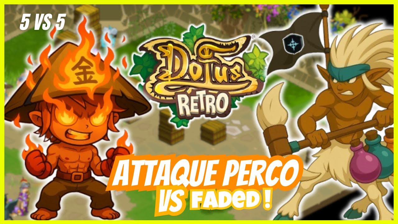 DOFUS [rétro boune] :  ATTAQUE perco 5VS5