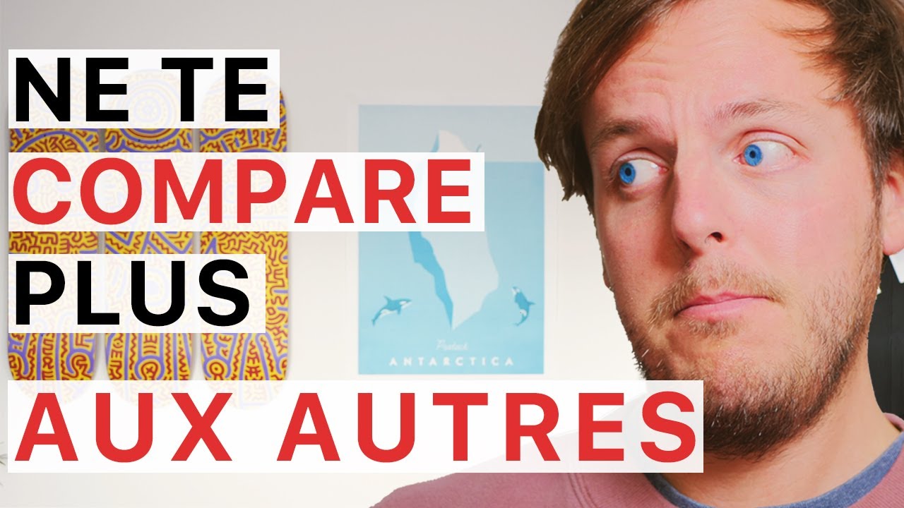 Comment j’ai Arrêté de me Comparer aux Autres (confiance en soi !)
